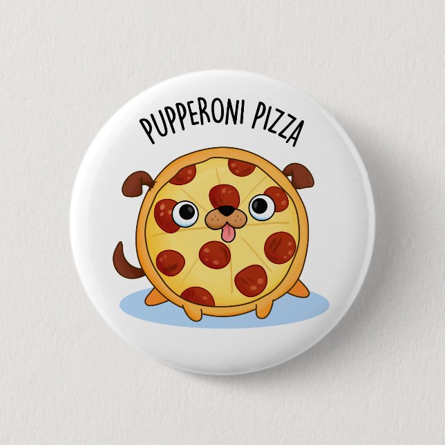Pupperoni Pizza Funny Puppy Pizza Pun 6 Cm Round Badge (Front)