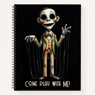 Puppet - Come Play With Me  Notebook
