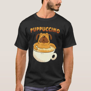 Puppuccino - Dog Cappuccino - Coffee Dogs T-Shirt