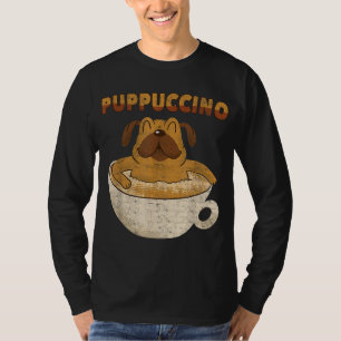 Puppuccino - Dog Lover Cappuccino Lover - Coffee D T-Shirt