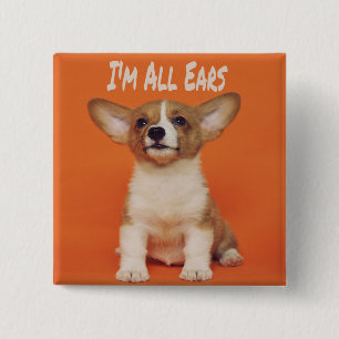 Puppy Dog I'm All Ears, Cute Meme 15 Cm Square Badge
