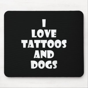Puppy Dog Tattoo Quote Funny Birthday Gift  Mouse Mat