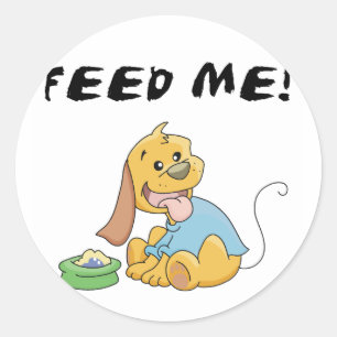 Puppy Feed Me Tshirts and Gifts Classic Round Sticker