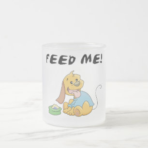 Puppy Feed Me Tshirts and Gifts Frosted Glass Coffee Mug