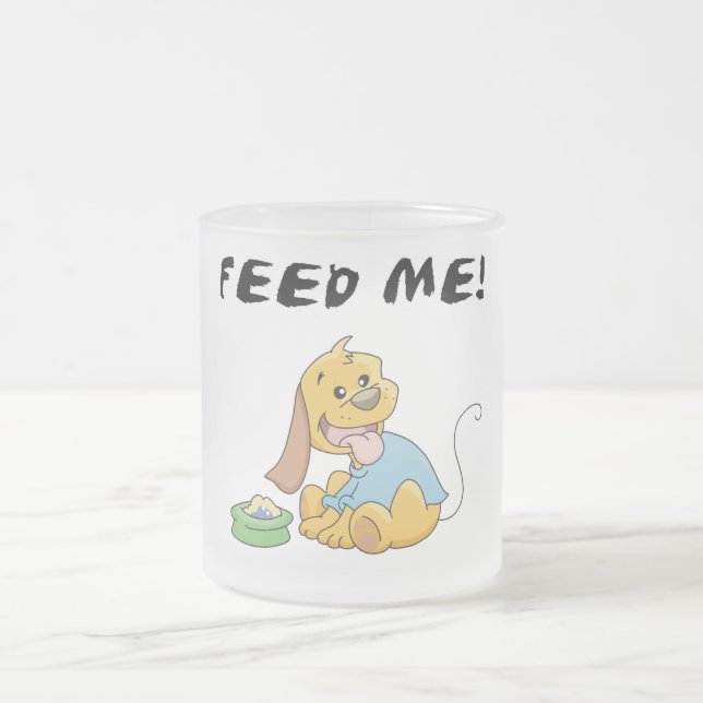 Puppy Feed Me Tshirts and Gifts Frosted Glass Coffee Mug (Center)