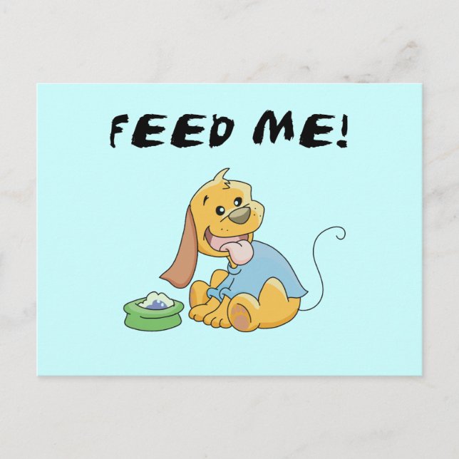 Puppy Feed Me Tshirts and Gifts Postcard (Front)