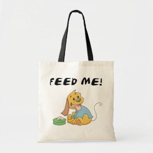 Puppy Feed Me Tshirts and Gifts Tote Bag