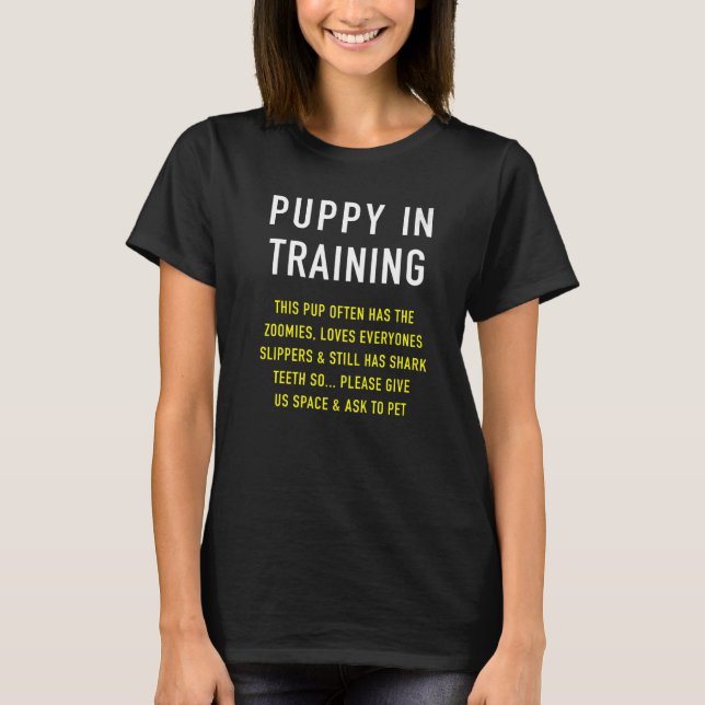 Puppy In Training & Dog Trainer Idea For Dog Walke T-Shirt (Front)
