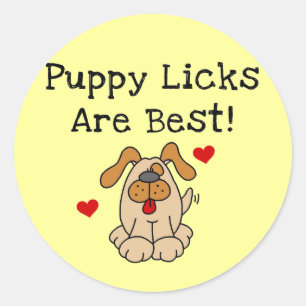 Puppy Licks Are Best Tshirts and Gifts Classic Round Sticker