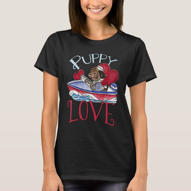 Puppy Love  Cute Dog  Motor Boat Ride T-Shirt (Front)