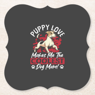 Puppy Love the Coolest Dog Mum! My Mum Is Cool Dog Paper Coaster