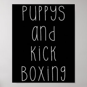 Puppys And Kickboxing Funny Hobby Poster