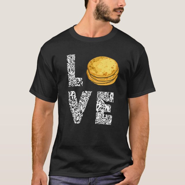 Pupusas El Salvadorian Food I Love Like Pupusas Br T-Shirt (Front)