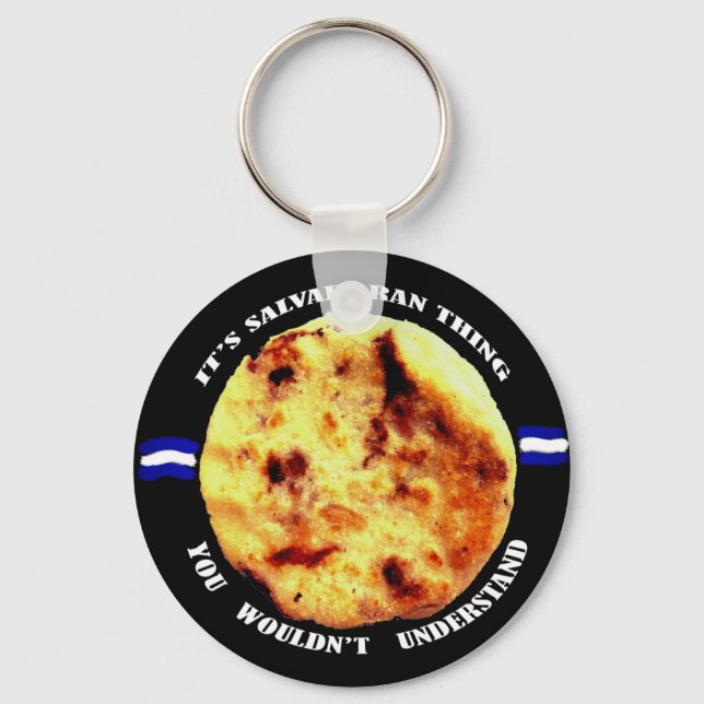 Pupusas is a Salvadoran thing Key Ring (Front)