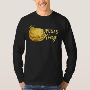 Pupusas King El Salvadorian Food Crown Pupusas Mak T-Shirt