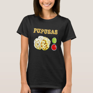 Pupusas Salvadoran Love Food Comida El Salvador Gu T-Shirt