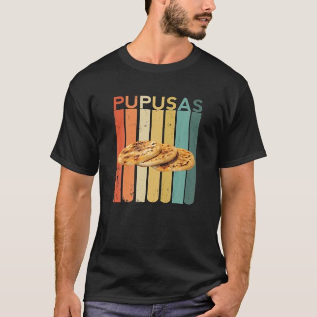 Pupusas Salvadorian Food El Salvador Vos Puchica W T-Shirt (Front)