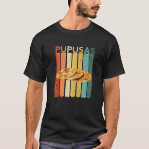 Pupusas Salvadorian Food El Salvador Vos Puchica W T-Shirt