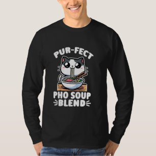 Pur-Fect Pho Soup Blend - Vietnamese Food Pho Soup T-Shirt