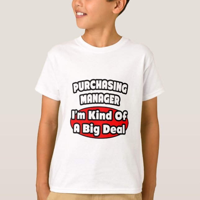 Purchasing Manager ... Big Deal T-Shirt (Front)