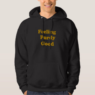Purdy Feeling Purdy Good Meme Hoodie