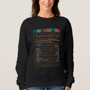 Pure Black Dad Nutritional Facts Father's Day Sweatshirt