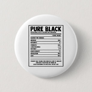 Pure Black Nutritional Facts Black History Month 6 Cm Round Badge