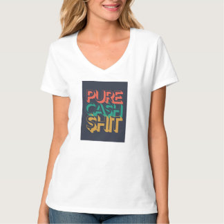 Pure Ca$h $hit-bad ultrarunning advice women T-Shirt