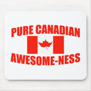 Pure Canadian Awesome-ness Mouse Mat