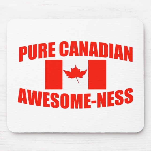 Pure Canadian Awesome-ness Mouse Mat (Front)