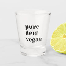 Pure Deid Vegan Shot Glass