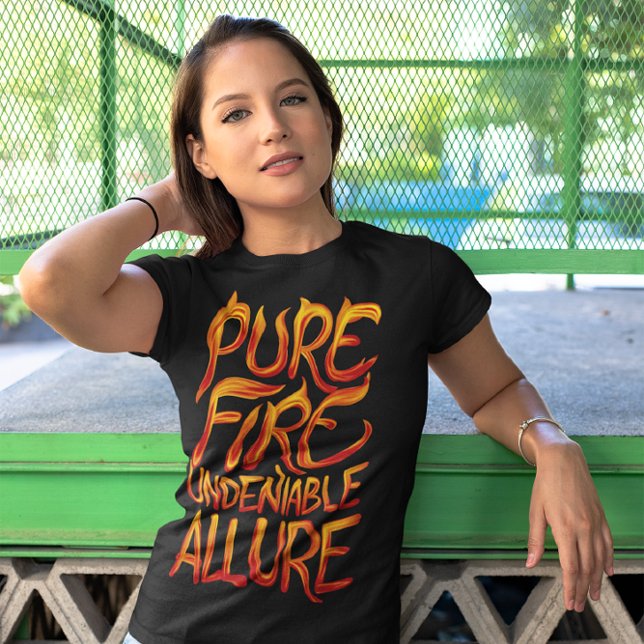 Pure Fire Undeniable Allure T-Shirt (Creator Uploaded)