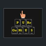 Pure Genius Postcard<br><div class="desc">That's you!! Pure Genius spelt out in the periodic table.</div>
