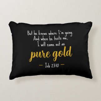 Pure Gold Job 23:10 Scripture Accent Pillow