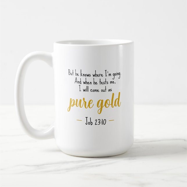 Pure Gold Job 23:10 Scripture Coffee Mug (Left)