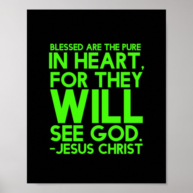 Pure in heart will see God Bible quote Christian J Poster (Front)