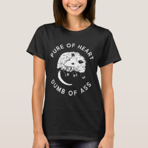 Pure Of Heart Dumb Of Funny Sayings Fantasy T-Shirt