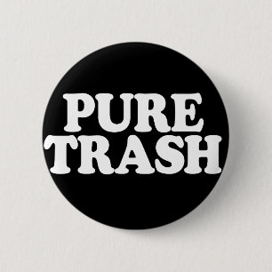 Pure Trash Badge