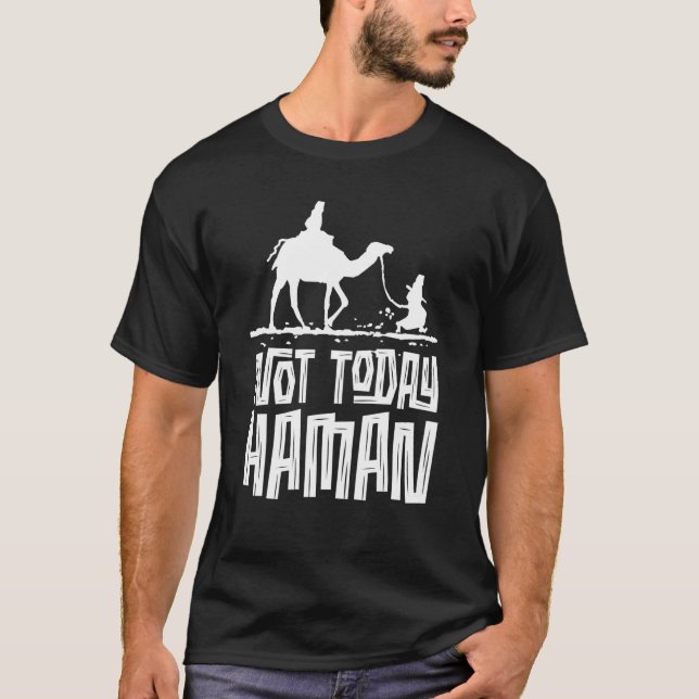 Purim Jewish Humour Not Today Haman Costume Dress  T-Shirt (Front)