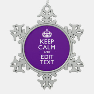 Purple Accent Keep Calm And Your Text Easily Snowflake Pewter Christmas Ornament