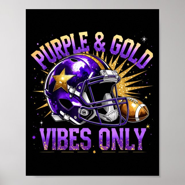 Purple And Gold Vibes Only Football Fan Gift  Poster (Front)