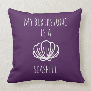 Purple and White My Birthstone is a Seashell Cushion