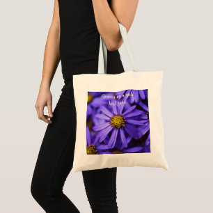 Purple Aster Flowers Beautiful Sentiment Tote Bag