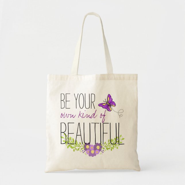 Purple Butterfly Be Your own Kind Of Beautiful Tote Bag (Front)