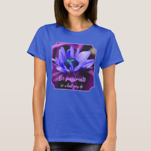 Purple Daisy Passion Quote Inspirational T-Shirt