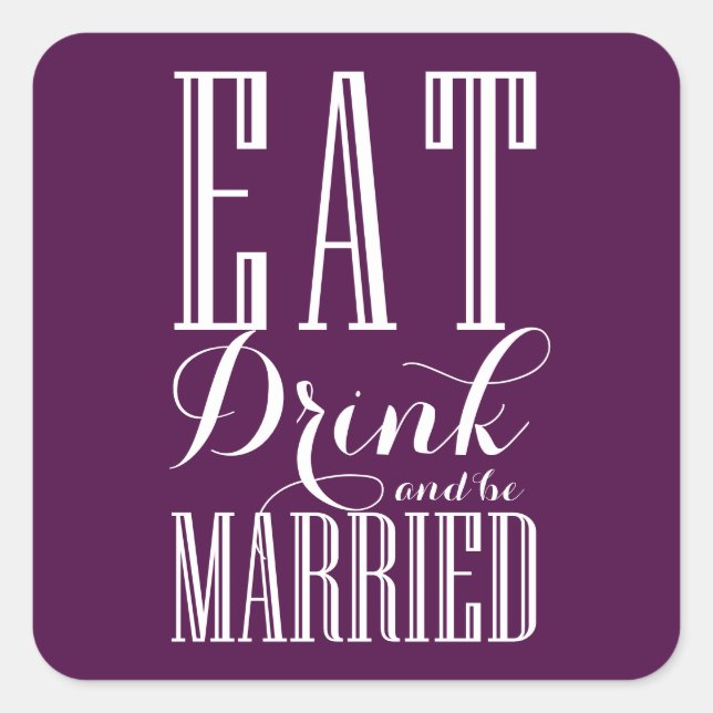 Purple Eat, Drink and be Married Wedding Square Sticker (Front)
