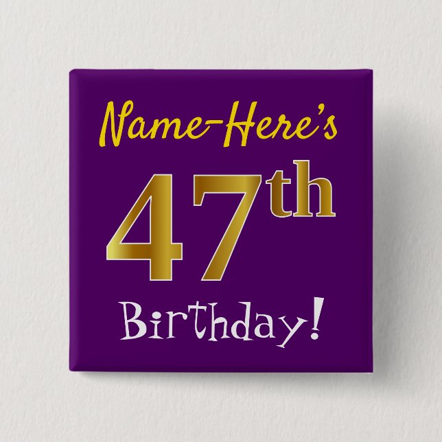 Purple, Faux Gold 47th Birthday, With Custom Name 15 Cm Square Badge (Front)