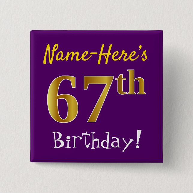 Purple, Faux Gold 67th Birthday, With Custom Name 15 Cm Square Badge (Front)