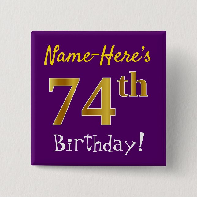Purple, Faux Gold 74th Birthday, With Custom Name 15 Cm Square Badge (Front)