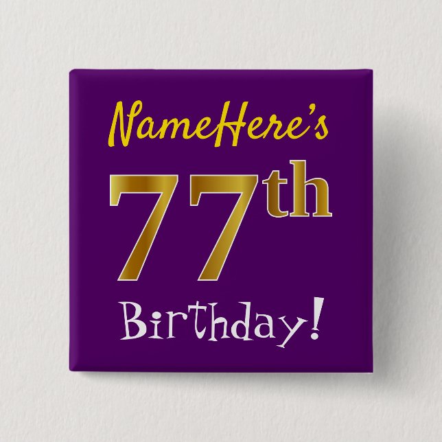 Purple, Faux Gold 77th Birthday, With Custom Name 15 Cm Square Badge (Front)